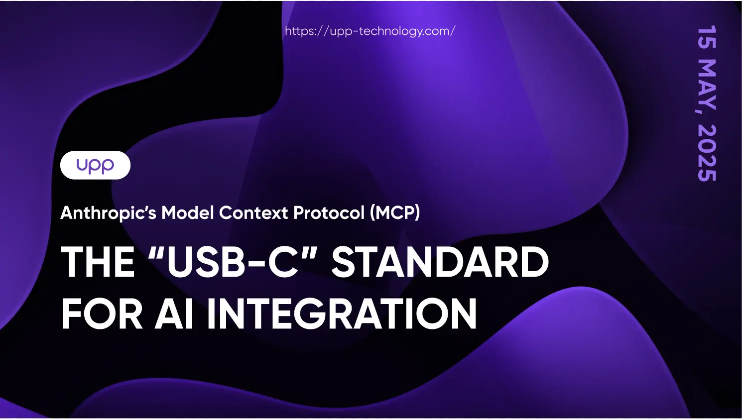 Anthropic’s Model Context Protocol (MCP): The “USB-C” Standard for AI Integration (Part 2)
