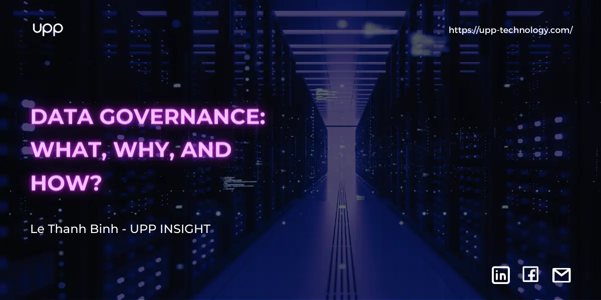 Data Governance, What, Why and How?