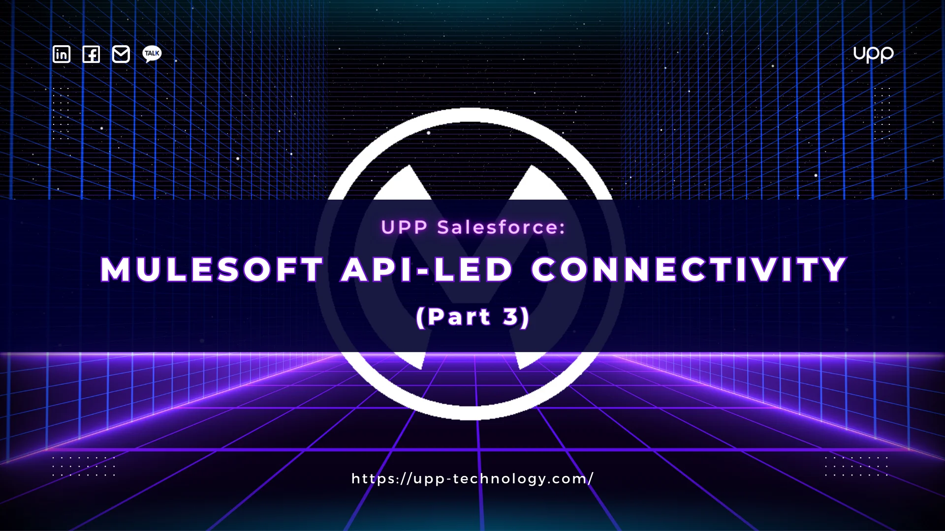 MuleSoft API - led Connectivity (Part 3)