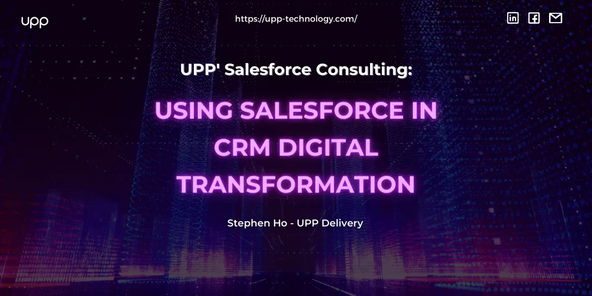 Using Salesforce in CRM Digital Transformation.